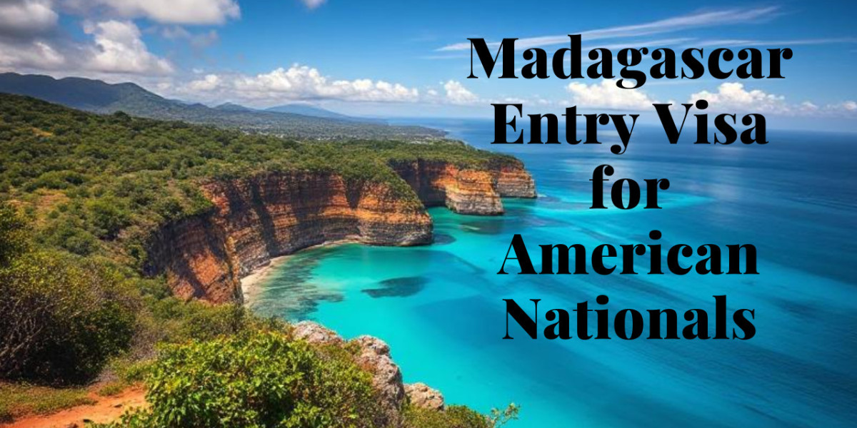 Madagascar Entry Visa for American Nationals: Everything You Need to Know Before You Go!