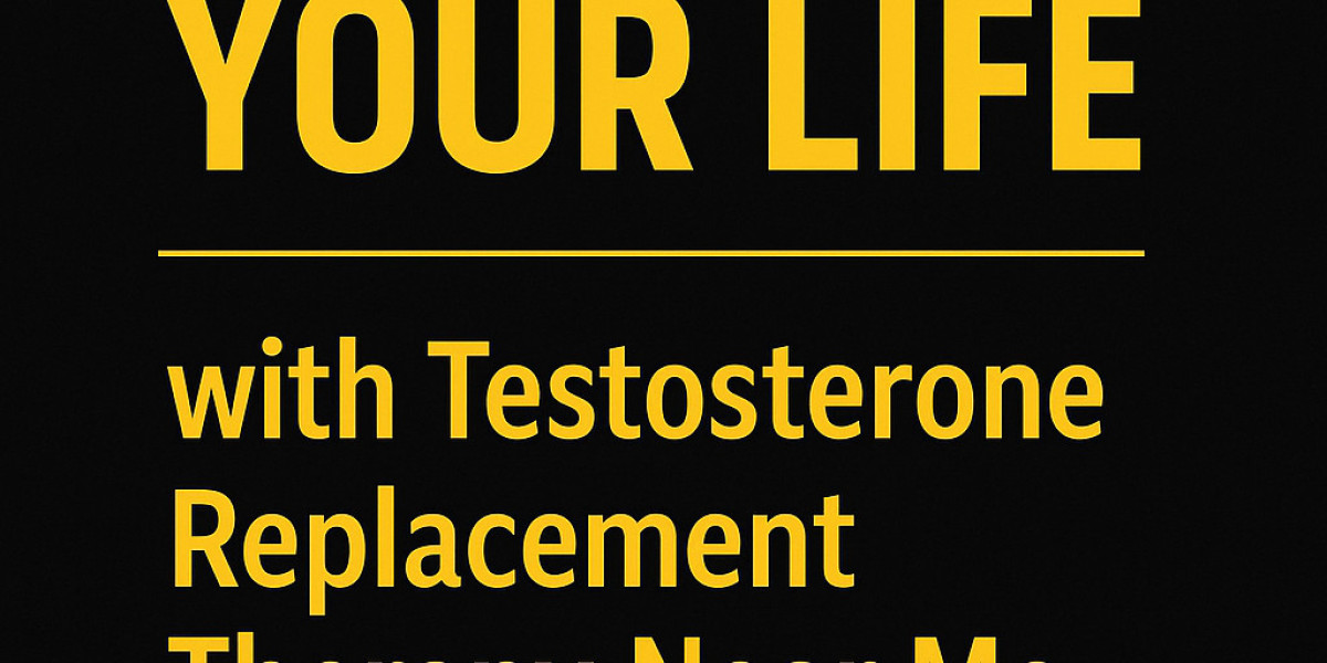 Revitalize Your Life with Testosterone Replacement Therapy Near Me