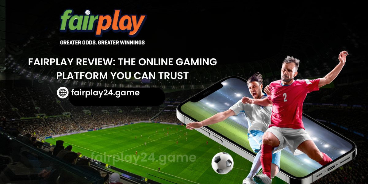 Fairplay Review: The Online Gaming Platform You Can Trust