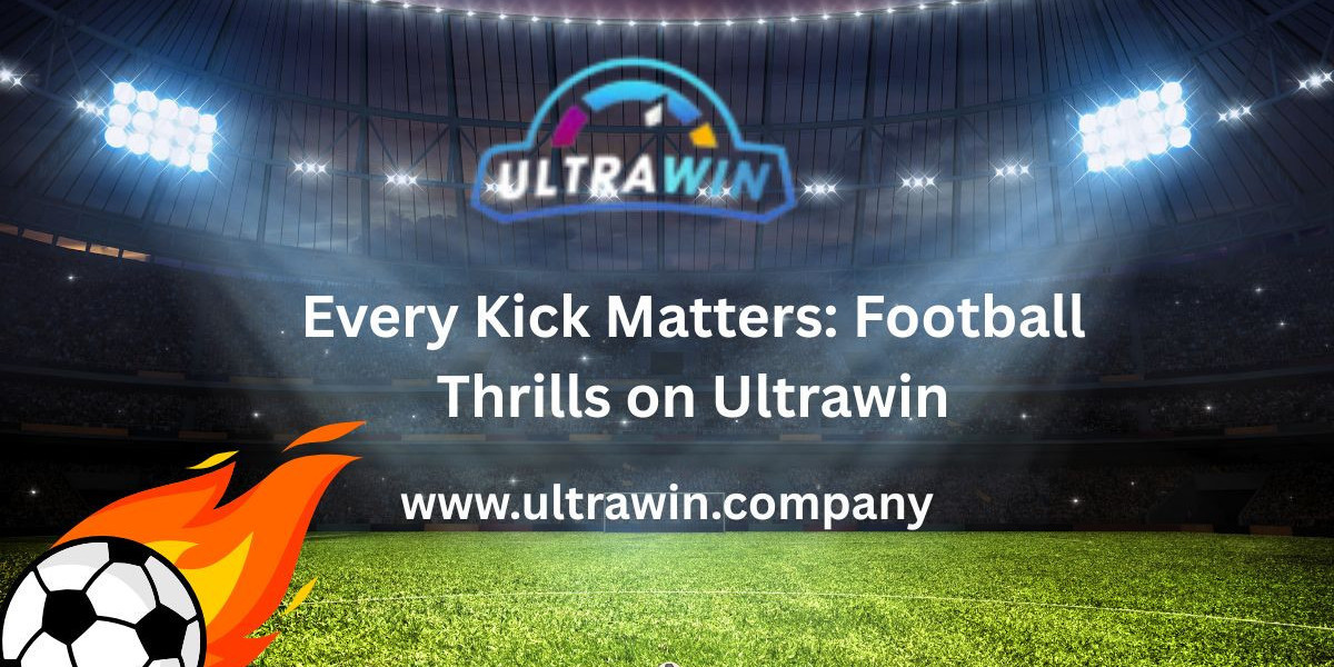 Every Kick Counts: Why Football Fans Choose Ultrawin for Live Action