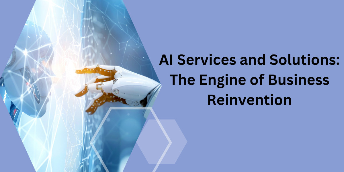 AI Services and Solutions: The Engine of Business Reinvention