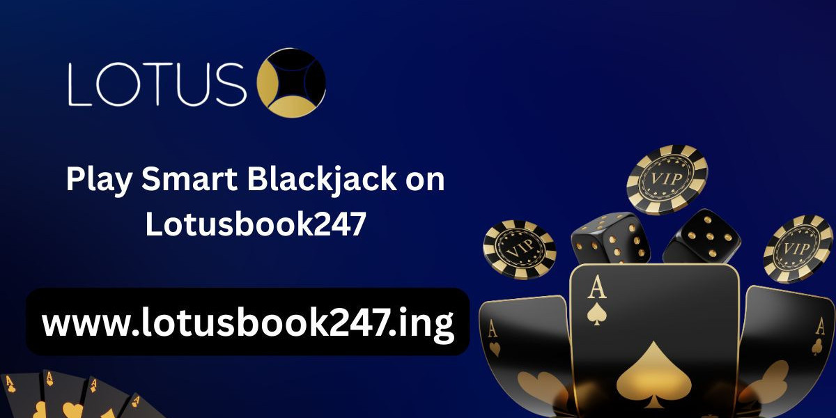 Winning with Precision: Play Smart Blackjack on Lotusbook247