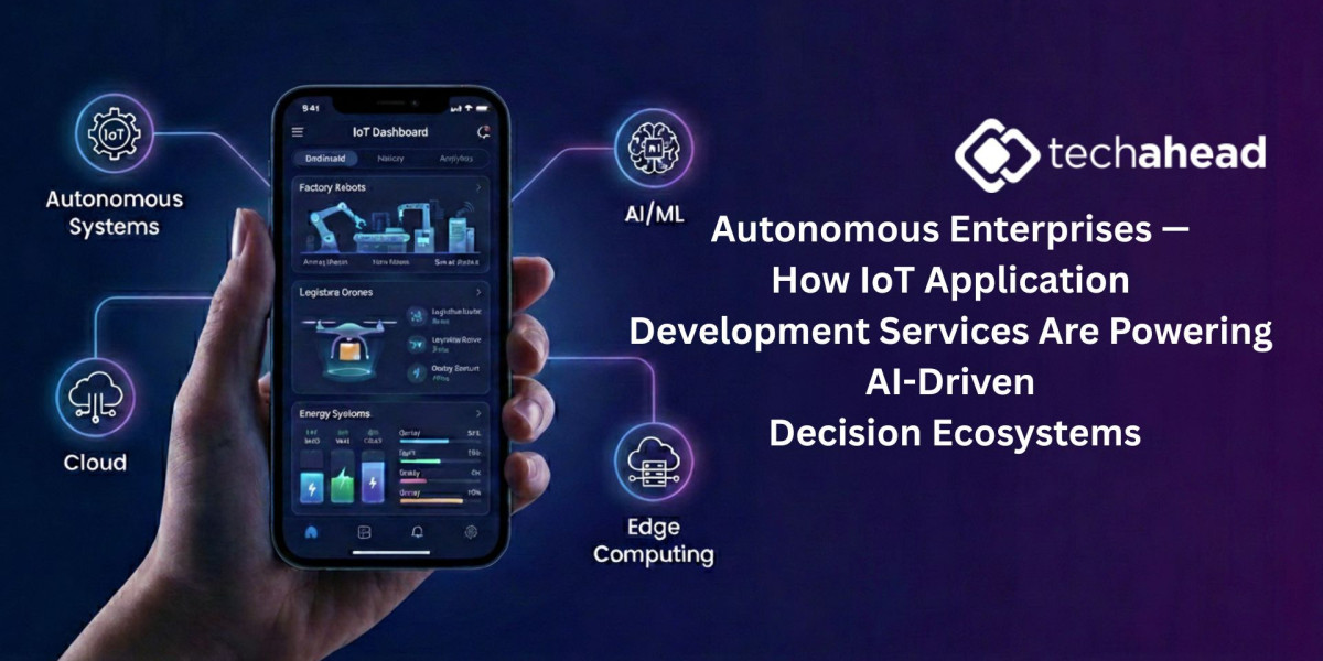 Autonomous Enterprises — How IoT Application Development Services Are Powering AI-Driven Decision Ecosystems